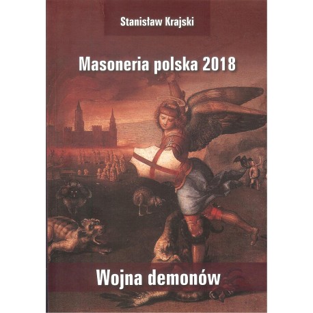 Masoneria polska 2018. Wojna demonów