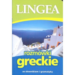 Lingea. Rozmówki greckie ze słownikiem i gramatyką. Wyd. 4