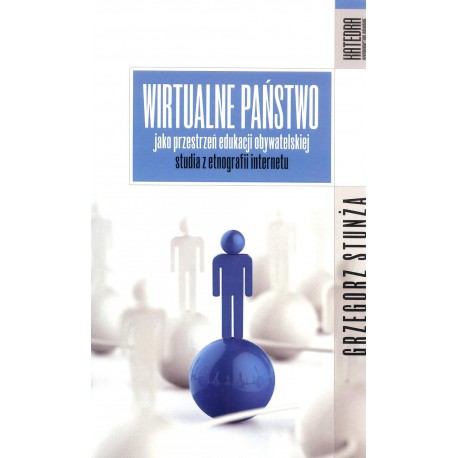 Wirtualne państwo jako przestrzeń edukacji obywatelskiej