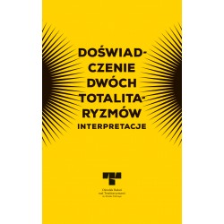 Doświadczenie dwóch totalitaryzmów. Interpretacje