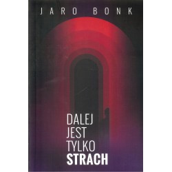 Dalej jest tylko strach