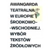 Awangarda teatralna w Europie Środkowo-Wschodniej