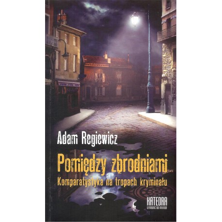 Pomiędzy zbrodniami. Komparatystyka na tropach kryminału