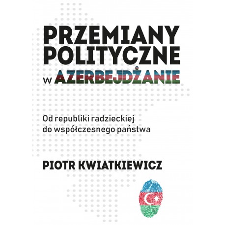 Przemiany polityczne w Azerbejdżanie
