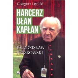 Harcerz ułan kapłan. Ks. Zdzisław Peszkowski