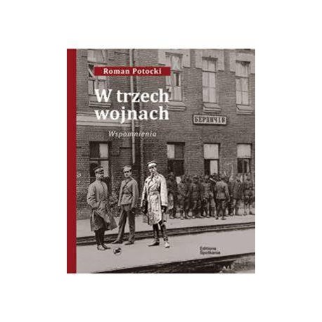 W trzech wojnach. Wspomnienia