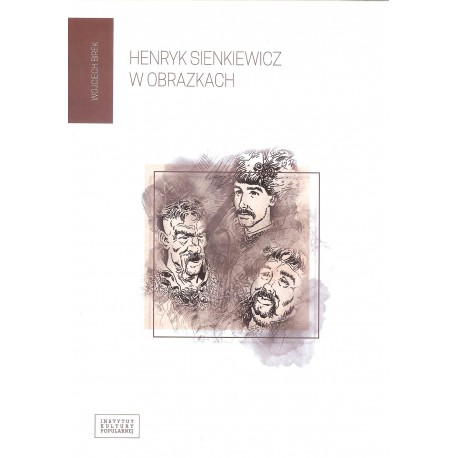 Henryk Sienkiewicz w obrazkach