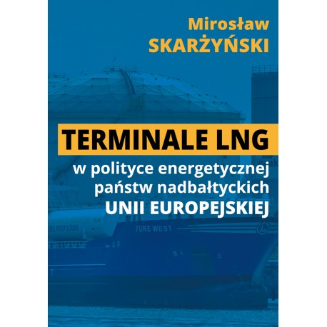 Terminale LNG w polityce energetycznej państw nadbałtyckich UE