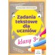 Zadania tekstowe dla uczniów klasy 3