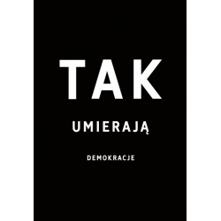 Tak umierają demokracje