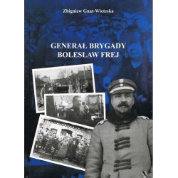 Generał Brygady Bolesław Frej