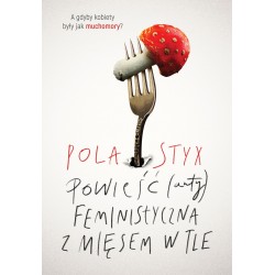 Powieść (anty)feministyczna z mięsem w tle