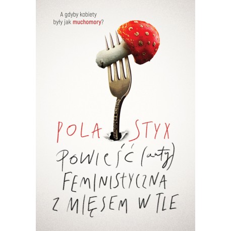 Powieść (anty)feministyczna z mięsem w tle