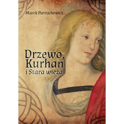 Drzewo, Kurhan i Stara Wieża
