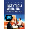 Instytucja medialna przez pryzmat płci
