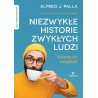 Niezwykłe historie zwykłych ludzi. Sekrety ich osiągnięć