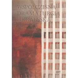 Współczesna dramaturgia ukraińska. Od A do JA