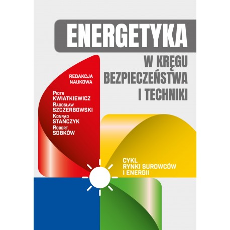 Energetyka w kręgu bezpieczeństwa i techniki