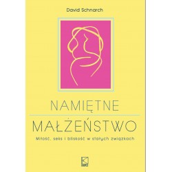 Namiętne małżeństwo David Schnarch motyleksiazkowe.pl