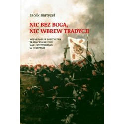 Nic bez Boga. Nic wbrew Tradycji wyd.2