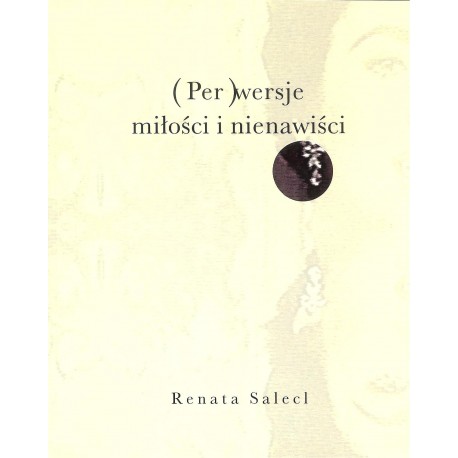 (Per)wersje miłości i nienawiści