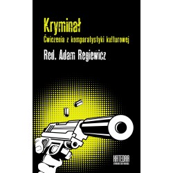 Kryminał. Ćwiczenia z komparatystyki kulturowej