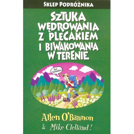 Sztuka wędrowania z plecakiem i biwakowania w terenie
