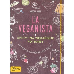 La Veganista. Apetyt na wegańskie potrawy