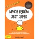 Mycie zębów jest super