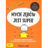 Mycie zębów jest super