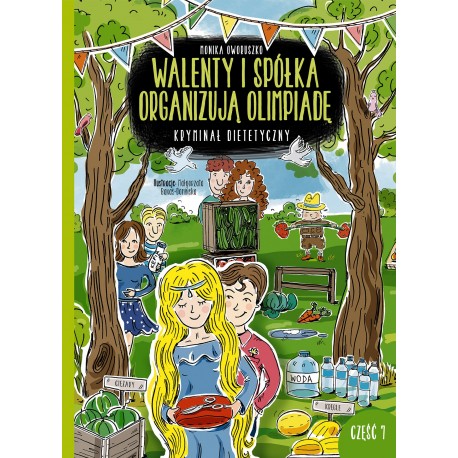 Walenty i spółka organizują olimpiadę. Kryminał dietetyczny. Część 7