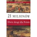 21 milionów. Dwie drogi dla Polski