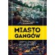 Miasto gangów