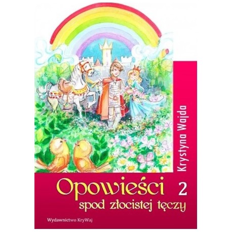 Opowieści spod złocistej tęczy 2
