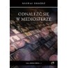 Odnależć się w mediosferze