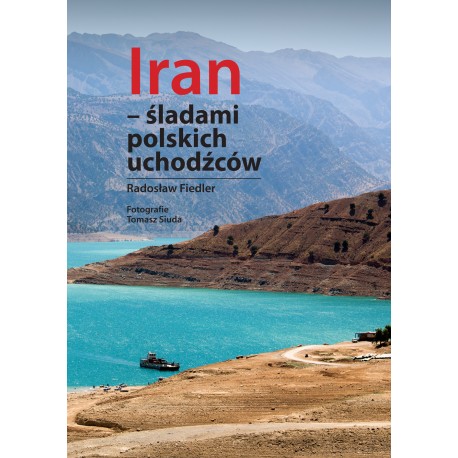 Iran śladami polskich uchodźców (kolor)