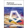 Medytacje o 22 arkanach tarota