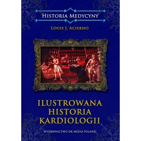 Ilustrowana historia kardiologii