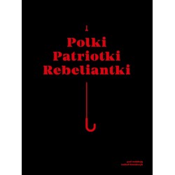 Polki Patriotki Rebeliantki