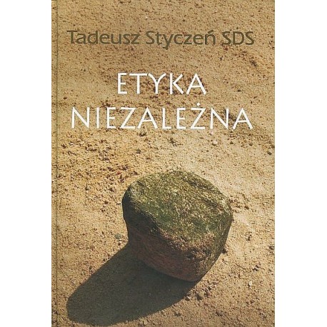 Etyka niezależna Dzieła zebrane 2