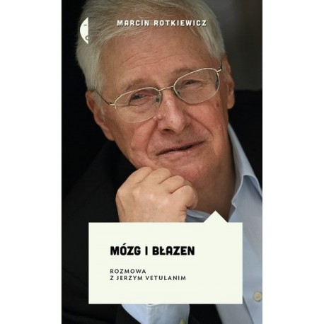 Mózg i błazen Rozmowa z Jerzym Vetulanim Wyd. 2