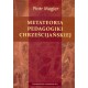 Metateoria pedagogiki chrześcijańskiej