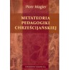 Metateoria pedagogiki chrześcijańskiej