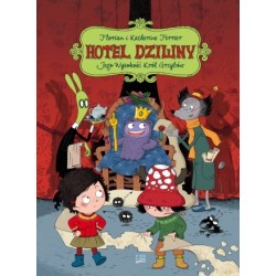 Hotel Dziwny tom 3. Jego Wysokość Król Grzybów