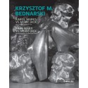 Krzysztof M. Bednarski. Karol Marks vs Moby Dick. Analiza formy i rozbiórka idei