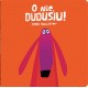 O nie, Dudusiu