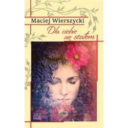 Dla ciebie się stałem Wyd. 3