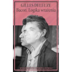 Bacon. Logika wrażenia Gilles Deleuze motyleksiazkowe.pl