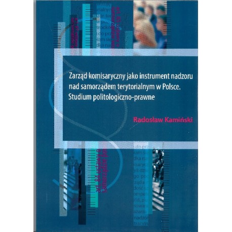 Zarząd komisaryczny jako instrument nadzoru nad samorządem terytorialnym w Polsce