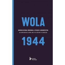 Wola 1944 Nierozliczona zbrodnia a pojęcie ludobójstwa motyleksiazkowe.pl